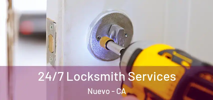 24/7 Locksmith Services Nuevo - CA