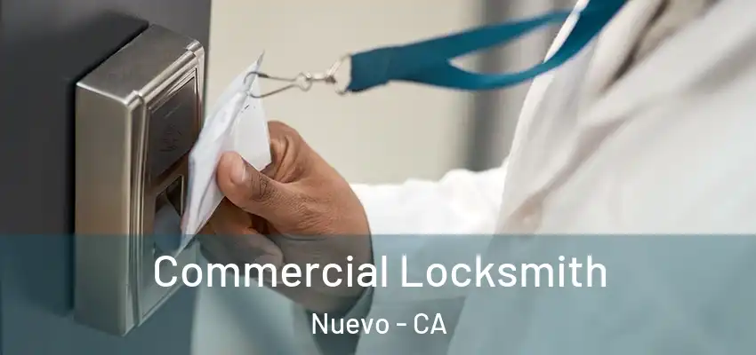 Commercial Locksmith Nuevo - CA