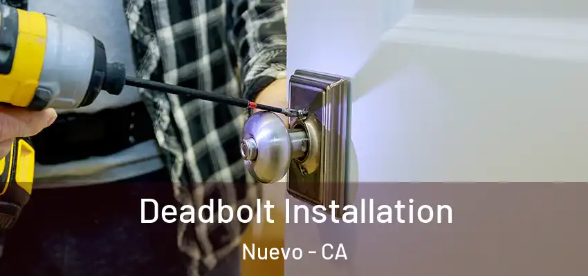  Deadbolt Installation Nuevo - CA