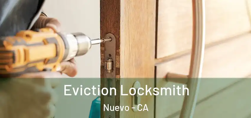 Eviction Locksmith Nuevo - CA
