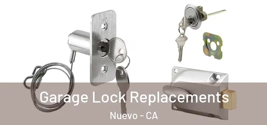 Garage Lock Replacements Nuevo - CA