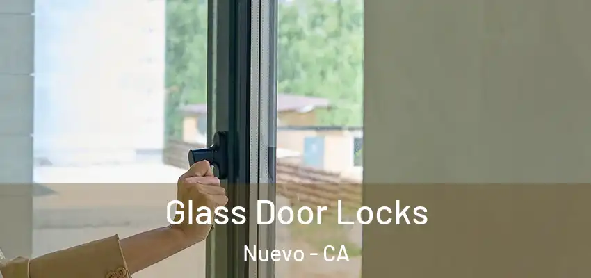 Glass Door Locks Nuevo - CA