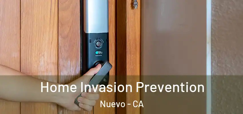 Home Invasion Prevention Nuevo - CA