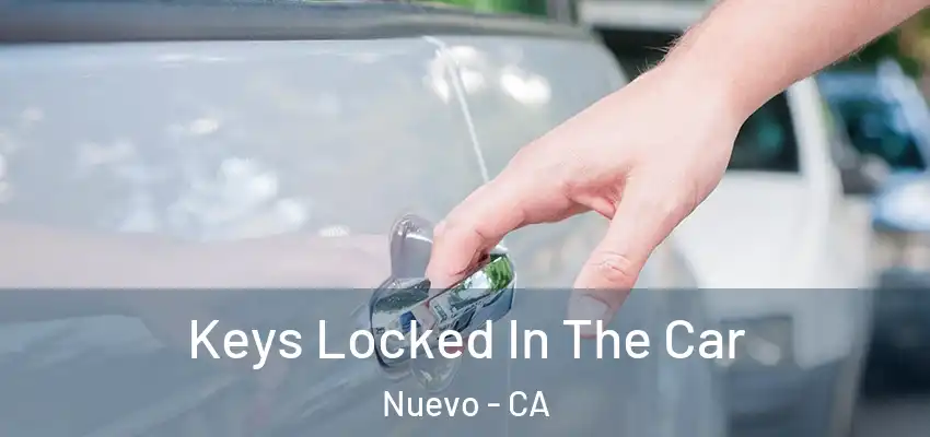 Keys Locked In The Car Nuevo - CA