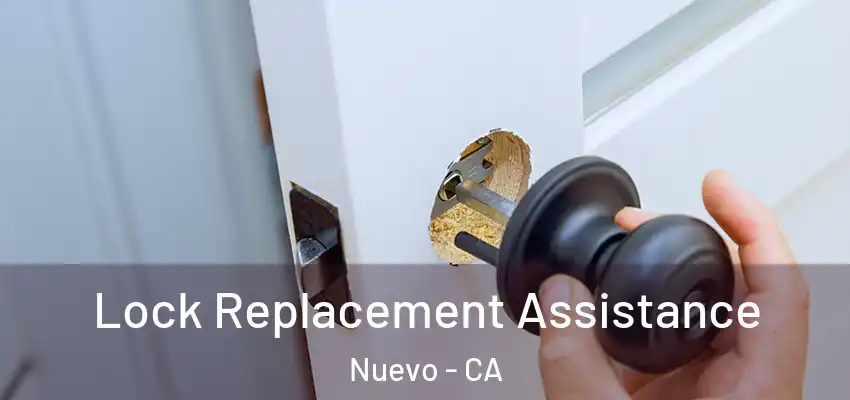 Lock Replacement Assistance Nuevo - CA