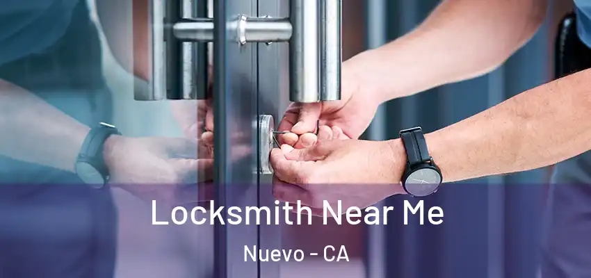 Locksmith Near Me Nuevo - CA