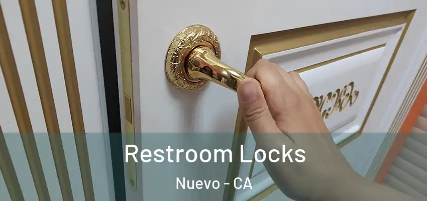 Restroom Locks Nuevo - CA